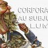 Corporațiile au subjugat lumea – Documentar Tradus