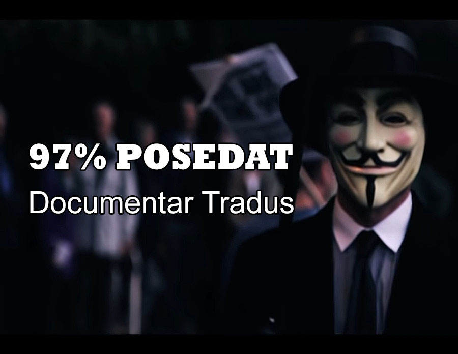 97%-owned-97%-posedat-documentar-tradus